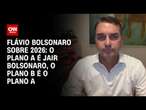 Flávio Bolsonaro sobre 2026: O plano A é Jair Bolsonaro, o plano B é o plano A | CNN 360º