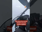 Piloto impressiona ao pousar helicóptero sem quase nenhuma visibilidade