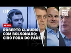 AO VIVO | Roberto Cláudio encontra Bolsonaro e anuncia desfiliação do PDT: Jogo Político #430