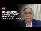 À CNN, deputado Izalci Lucas repercute audiência de conciliação do IOF | CNN NOVO DIA