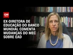 EAD é benéfico, mas precisa ter qualidade, diz especialista em educação | CNN PRIME TIME
