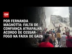 Análise: Falta de confiança atrapalha acordo de cessar-fogo na Faixa de Gaza | CNN 360°