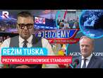 #Jedziemy | Reżim Tuska przywraca w Polsce putinowskie standardy