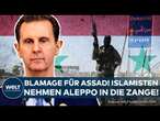 SYRIEN: Dschihadisten bringen Aleppo unter Kontrolle! Dikator Assad bettelt bei Putin um Hilfe