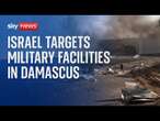 Israeli airstrikes hit military facilities in Damascus