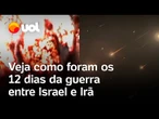 Irã x Israel: veja como foi a guerra que durou 12 dias e teve interferência dos EUA; vídeos