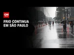 Previsão do tempo: Frio continua em SP e máxima será de 22ºC | CNN NOVO DIA