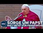 WELT BANGT UM PAPST: Franziskus schwer krank – Vatikan in Sorge um seinen Gesundheitszustand!