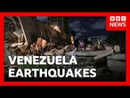 Venezuela earthquakes kill at least 32, with 700 injured | BBC News