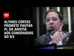 Vice da Câmara diz que pautará anistia assim que Hugo Motta se ausentar do país | BASTIDORES CNN
