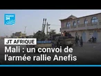 Mali: un convoi de l'armée rallie Anefis après d'intenses combats • FRANCE 24