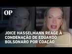 Joice Hasselmann reage à condenação de Eduardo Bolsonaro por coação: “Fora do jogo político”