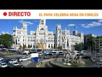 DIRECTO | LEÓN XIV CELEBRA una MULTITUDINARIA MISA en CIBELES | RTVE Noticias