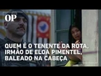 Quem é o tenente da Rota, irmão de Eloá Pimentel, baleado na cabeça na Grande SP