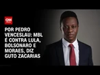 Guto Zacarias: Posição do MBL contra Lula e Bolsonaro não muda | CNN 360º