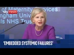 'Cost families everything': Nottingham maternity inquiry report published