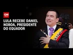Lula recebe Daniel Noboa, presidente do Equador, nesta segunda-feira (18) | CNN NOVO DIA