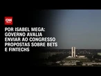 Bets e fintechs: Casa Civil avalia proposta de Haddad | CNN NOVO DIA