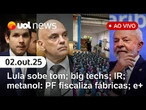 Moraes x big techs; metanol: fábricas são alvo da PF; Lula manda Itamaraty subir tom com Colômbia e+
