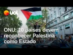 Assembleia Geral da ONU: França, Reino Unido e outros países vão reconhecer Estado palestino