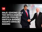 Irajá: Governo Lula tem dificuldade de adotar posição enfática quando assunto envolve Maduro | ARENA