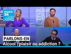 Alcool : plaisir ou addiction ? Parlons-en avec Amine Benyamina, Antoine Cardon et Jérôme Thomas