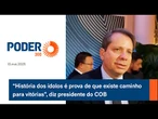 “História dos ídolos é prova de que existe caminho para vitórias”, diz presidente do COB