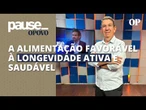 Médico Edson Muniz define o que é ter uma alimentação saudável | Pause