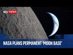 NASA discusses "Moon Base" for sustained human presence on the Moon