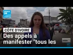 Côte d'Ivoire : des appels à manifester "tous les jours", l'opposition réclame un dialogue politique