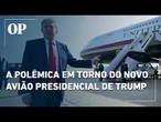 Segurança de novo avião presidencial americano usado por Trump gera questionamento; entenda