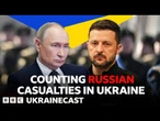 Has Russia really lost a million soldiers in Ukraine? | BBC Ukrainecast