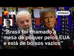 Brasil não tem como 'dobrar a aposta' com os EUA como a China fez, precisa da diplomacia | Salto