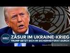 UKRAINE-KRIEG: Zäsur im Sicherheitsrat! Trump setzt sich durch! UN nehmen Resolution der USA an