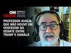 Professor avalia que não houve um vencedor no debate entre Trump e Kamala | LIVE CNN