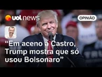 Trump descarta Bolsonaro, mas segue com a extrema direita latina em aceno a Castro | Jamil Chade