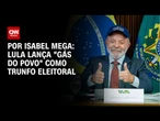 Análise: Lula lança "Gás do Povo" como trunfo eleitoral | CNN NOVO DIA