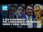 Tarifaço dos EUA provoca troca de críticas entre pré-candidatos à Presidência | #OP News