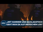 MEINUNG: Extremismus in Deutschland "Da geht man mit Hammer und Schlagstock auf Menschen los!"