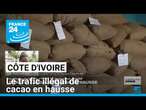 Côte d'Ivoire : le trafic illégal de cacao en hausse • FRANCE 24