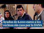 Mazón anuncia ayudas de 6.000 euros a todos los vecinos que hayan perdido su casa por la DANA