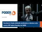 Humberto Costa defende sindicatos e declara voto contra MP sobre fraudes do INSS