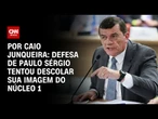 Análise: Defesa de Paulo Sérgio tentou descolar sua imagem do restante do núcleo 1| CNN PRIME TIME