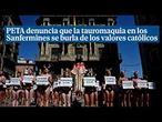 PETA denuncia que la tauromaquia en los Sanfermines es una "burla a los valores católicos"