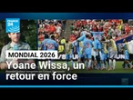 Mondial 2026 : Yoane Wissa, cinq ans après l'agression à l'acide, au sommet du monde • FRANCE 24