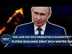 UKRAINE-KRIEG: "Die Lage hat sich dramatisch zugespitzt!" Jetzt zieht sich Putins Schlinge weiter zu