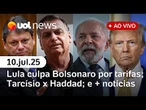 Lula diz que Bolsonaro é responsável por tarifas de Trump; Tarcísio cobra diplomacia e + | UOL News