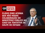 "Não há colaboração do Ministério Público", diz Dino sobre alegações das defesas | CNN 360°