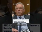 RFK Jr. calls ousted CDC director a liar after saying she had 'unimpeachable' credentials