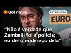 Deputado italiano que diz ter ajudado Zambelli a ser presa relata ameaças e estratégia da direita